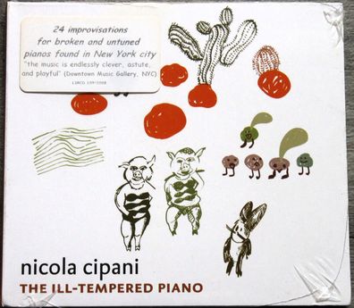 Nicola Cipani - The Ill-Tempered Piano (2008) (CD) (LSRCD109/2008) (Neu + OVP)