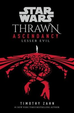Star Wars: Thrawn Ascendancy (Book III: Lesser Evil) (Star Wars: The Ascend ...