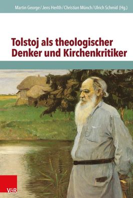 Tolstoj als theologischer Denker und Kirchenkritiker: Aus Dem Russischen Ub ...