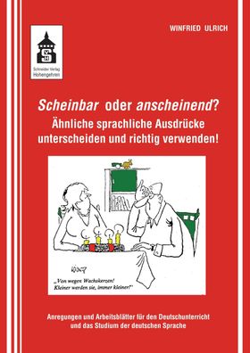 Scheinbar oder anscheinend?: ?hnliche sprachliche Ausdr?cke unterscheiden u ...