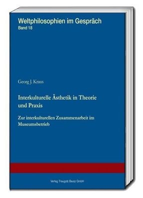 Interkulturelle ?sthetik in Theorie und Praxis: Zur interkulturellen Zusamm ...