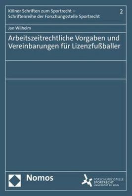 Arbeitszeitrechtliche Vorgaben und Vereinbarungen f?r Lizenzfu?baller (K?ln ...