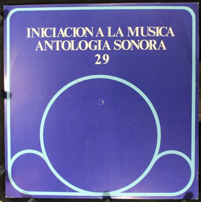 MEC 29 - Iniciacion A La Musica Antologia Sonora 29
