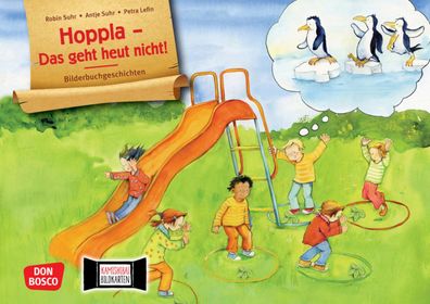 Hoppla - Das geht heut nicht! Eine Bilderbuchgeschichte uebers Abst