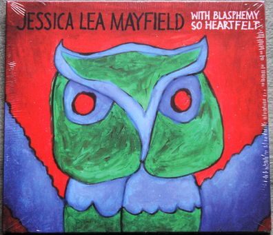 Jessica Lea Mayfield - With Blasphemy So Heartfelt (CD) (MRCD301) (Neu + OVP)