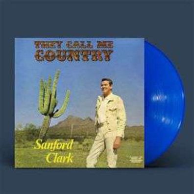 Sanford Clark: They Call Me Country (Limited Indie Edition) (Blue Vinyl) - - (Viny