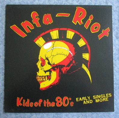 Infa-Riot - Kids of the 80´s (Early Singles And More) Vinyl LP