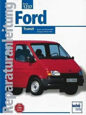 Reparaturanleitung, Ford Transit - Benzin und Dieselmodelle / Ab August 1995 bis 1999