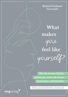 What makes you feel like yourself?, Roland Golsner