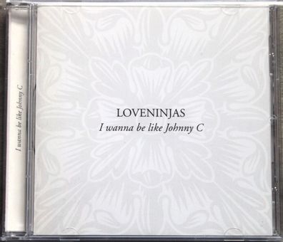 Loveninjas - I Wanna Be Like Johnny C (2006) (MCD) (Labrador - LAB098) (Neu)