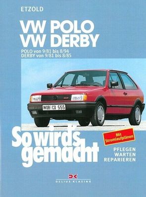 Reparaturanleitung VW Polo 9/81-8/94, VW Derby 9/81-8/85 - So wird´s gemacht