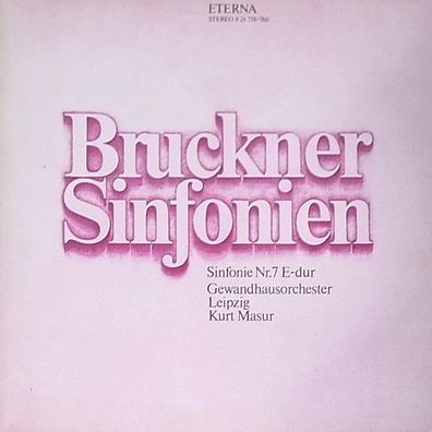Eterna 8 26 759-760 - Anton Bruckner, Gewandhausorchester Leipzig, Kurt Masur -