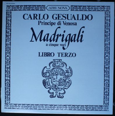 Ars Nova VST 6197 - Carlo Gesualdo Principe De Venosa Madrigali A Cinque Voci