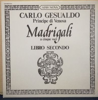 Ars Nova VST 6196 - Carlo Gesualdo Principe De Venosa Madrigali A Cinque Voci