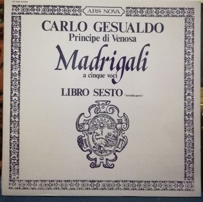 Ars Nova VST 6201 - Carlo Gesualdo Principe De Venosa Madrigali A Cinque Voci