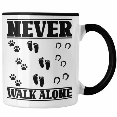 Trendation - Hund Pferd Reiter Tasse Geschenk Never Walk Alone Reiterin Geschenk Pfer