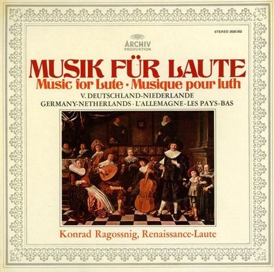 Archiv Produktion 2533 302 - Musik Für Laute = Music For Lute = Musique Pour Lu