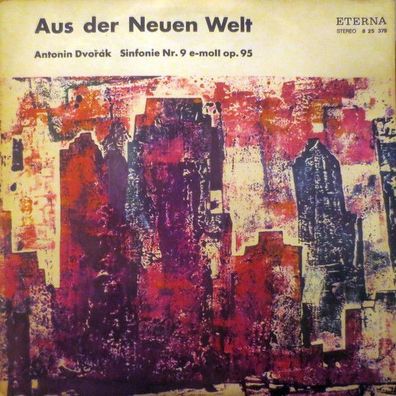 Eterna 8 25 378 - Aus Der Neuen Welt - Sinfonie Nr.9 E-moll Op.95