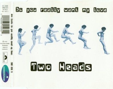 CD-Maxi: Two Heads: Do you really want my love (1995) Kosmodrom 851 503-2