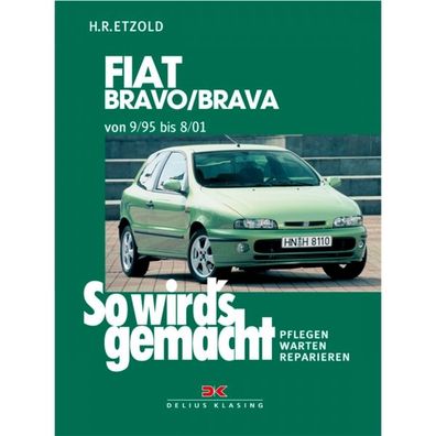 Fiat Bravo Typ 182 09.1995-08.2001 So wird's gemacht Reparaturanleitung Etzold