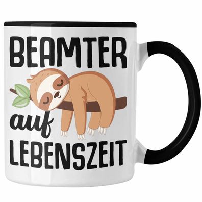 Beamter Auf Lebenszeit Tasse Geschenk fér Beamte Verbeamtet Lehrer Polizist Lustiger