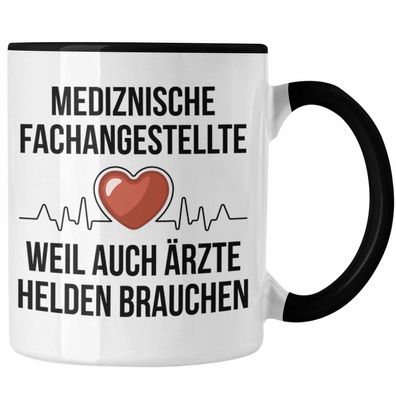 Medizinische Fachangestellte Tasse Geschenk Herzschlag Weil Auch ßrzte Helden Brauche