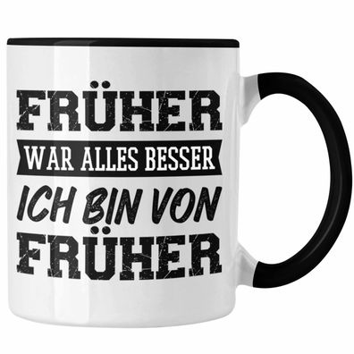 Fréher War Alles Besser Ich Bin Von Fréher Tasse Geschenk Lustiger Spruch Vater Onkel