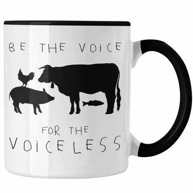 Be The Voice For The Voiceless Tasse Veganer Geschenk Vegan Vegetarier Geschenkidee T