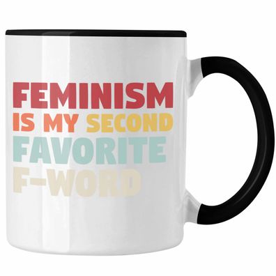 Feminismus Tasse Geschenk Sexismus Gleichberichtigung Second Favorite F Word Feminist