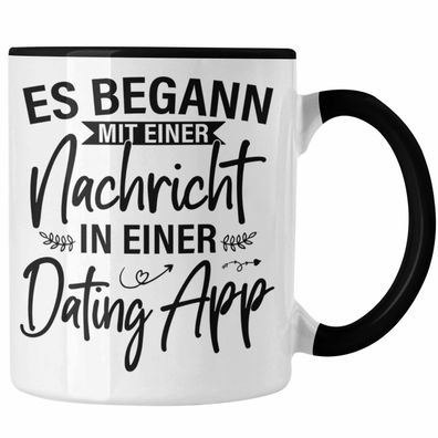 Es Begann Mit Einer Nachricht In Einer Dating App Valentinstag Tasse Geschenk Fér Ihn