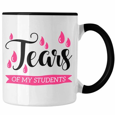 Lehrerin Tasse Tears Of My Students Englisch-Lehrerin Lustiger Spruch Geschenkidee