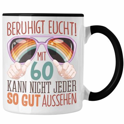 60. Geburtstag Geschenk Frauen Männer Tasse Lustiger Spruch Beruhigt Euch Nicht Jeder