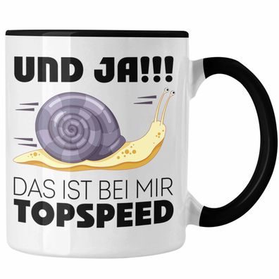 Und Ja Das Ist Topspeed Tasse Geschenk Schnecke Grafik Lustiger Spruch Humor Fun