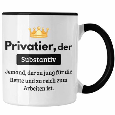 Privatier Bonze Tasse Geschenk Reicher Mann Gag Lustiger Spruch Prahler