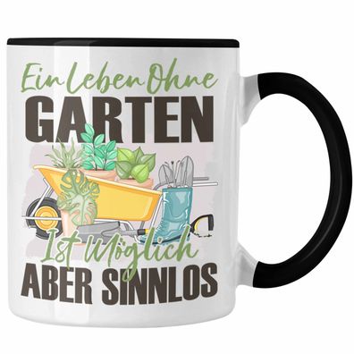 Garten Tasse Geschenk Spruch Hobby-Gärtner Geschenkidee Ein Leben Ohne Garten