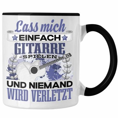 Gitarre Tasse Geschenk Spruch Gitarrist Geschenkidee Lass Mich Einfach Gitarre Spiele