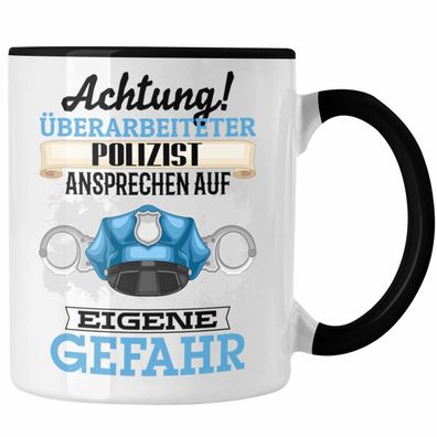 Polizist Tasse Geschenk Lustiger Spruch Geschenkidee Kaffeebecher fér Polizei Einsatz