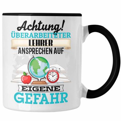 Lehrer Tasse Geschenk Lustiger Spruch Geschenkidee Kaffeebecher fér Klassenlehrer Kol