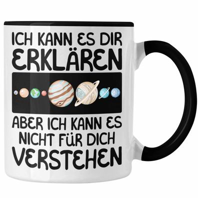 Astronom Geschenk Tasse Lustiger Spruch Geschenkidee fér Astronomen Kaffeetasse Beche