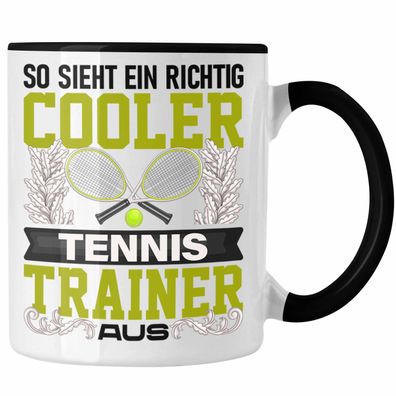 Tennis Trainer Tasse Geschenk Lustig Spruch So Sieht Ein Richtig Cooler Tennis Traine