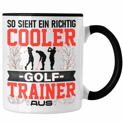 Golf Trainer Tasse Geschenk Lustig Spruch So Sieht Ein Richtig Cooler Golf Trainer Co