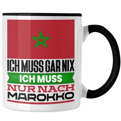 Marokko Tasse Geschenk fér Marokkaner Geburtstag Urlaub Geschenkidee Ich Muss Gar Nix