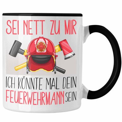 Feuerwehrmann Ausbildung Tasse Geschenk Feuerwehr Geschenkidee Sei Nett Zu Mir Ich Kö