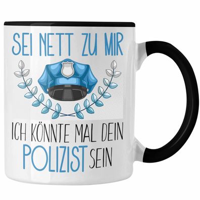Polizei Studium Ausbildung Tasse Geschenk Polizisten Geschenkidee Sei Nett Zu Mir Ich