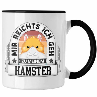Hamster Tasse Geschenk Lustiger Spruch Mir Reichts Ich Geh Zu Meinem Hamster Becher G