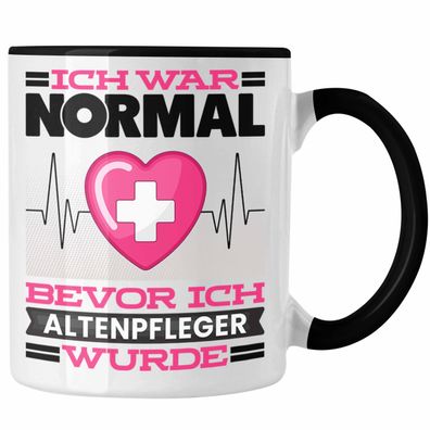 Altenpflege Tasse Geschenk Spruch fér Altenpfleger Ich War Normal Bevor Ich Altenpfle