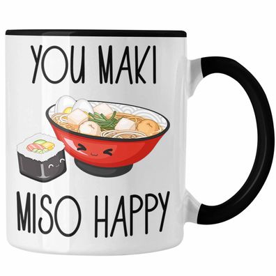 Sushi Liebhaber Tasse Geschenk You Maki Miso Happy Japan Sushiliebhaber GEschenkidee