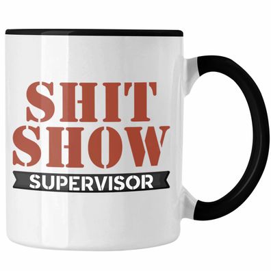 Tasse Chef Geschenk "Shitshow Supervisor" Lustige Geschenkidee fér Chef