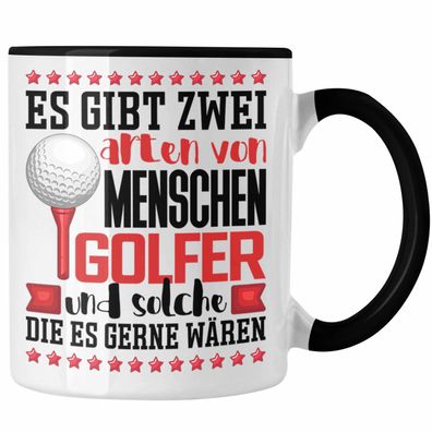 Golfer Tasse Spruch Geschenk Es Gibt 2 Arten von Menschen Golfspieler Geschenkidee