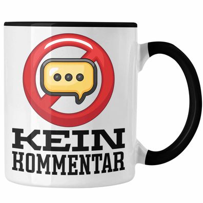 Kein Kommentar Tasse Geschenk Lustige Kaffeetasse Geschenkidee Kollegin Arbeit